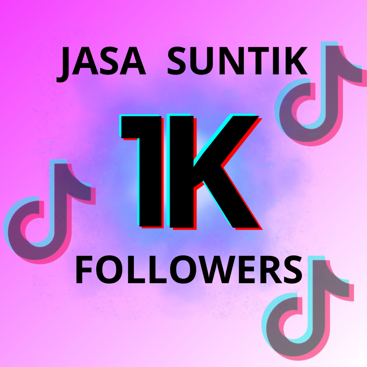 Jasa Suntik Followers Tiktok 1k